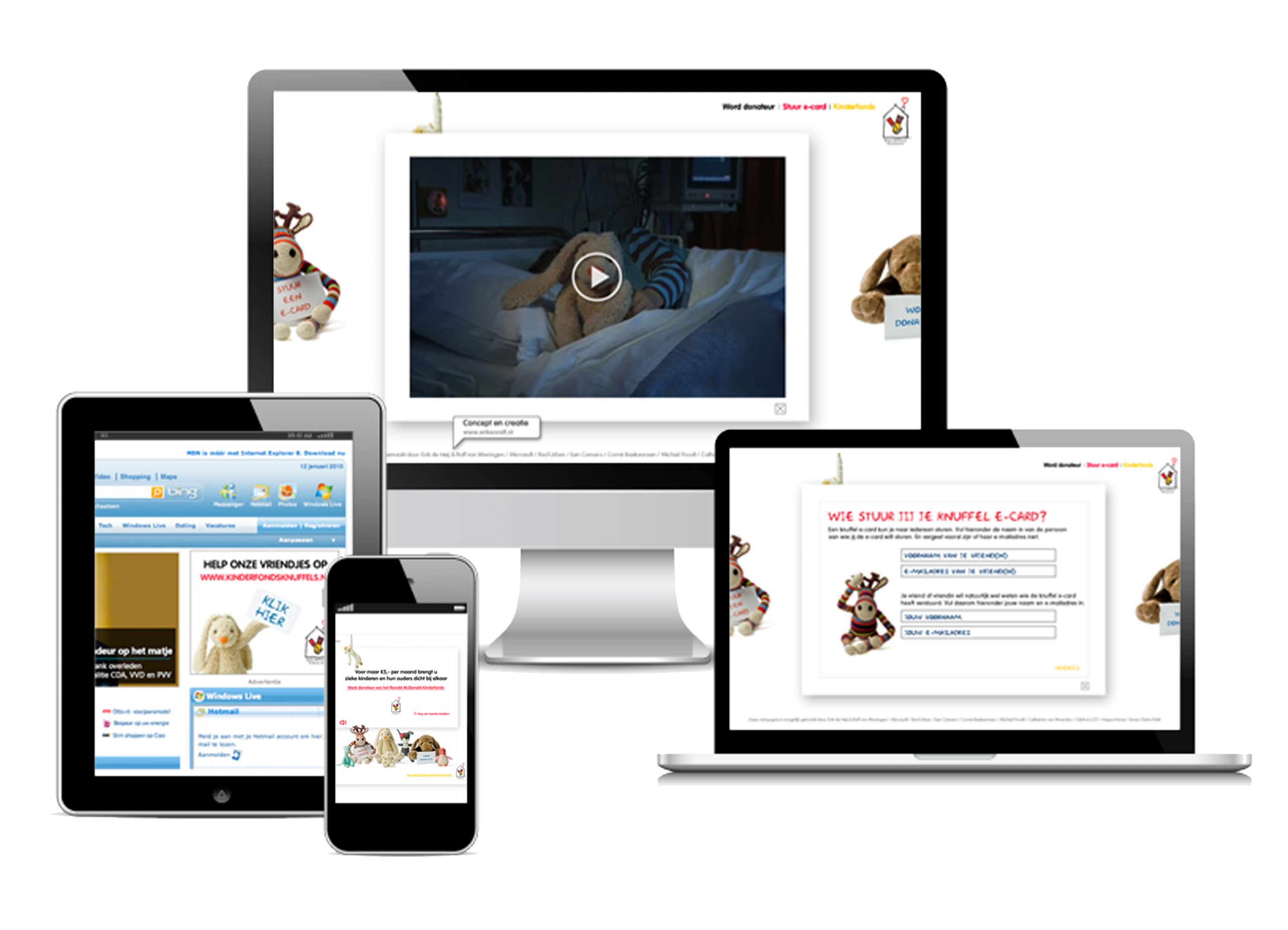 Dit is een afbeelding van een actiewebsite die gemaakt is voor het Ronald McDonald Kinderfonds om aandacht te geven voor hun vijf belangrijkste pijlers. In de donateurswervingscampagne die door Ralf van Wieringen samen met Erik de Heij (meneerCampagne) gewonnen werd bij een ADCN workshop, werd geheel vrijblijvend ontwikkeld. In de campagne spelen de knuffels van de patientjes de hoofdrol. Ze vertellen je wat het Ronald McDonald Kinderfonds allemaal doet voor de patiëntjes en de ouders. Zoals sportvelden, sporten organiseren, vakantie, woningen naast het ziekenhuis en verschillende activiteiten in en om het kinderziekenhuis. Ontwikkeld en gemaakt door Activates merkversterkend reclamebureau uit Sassenheim.