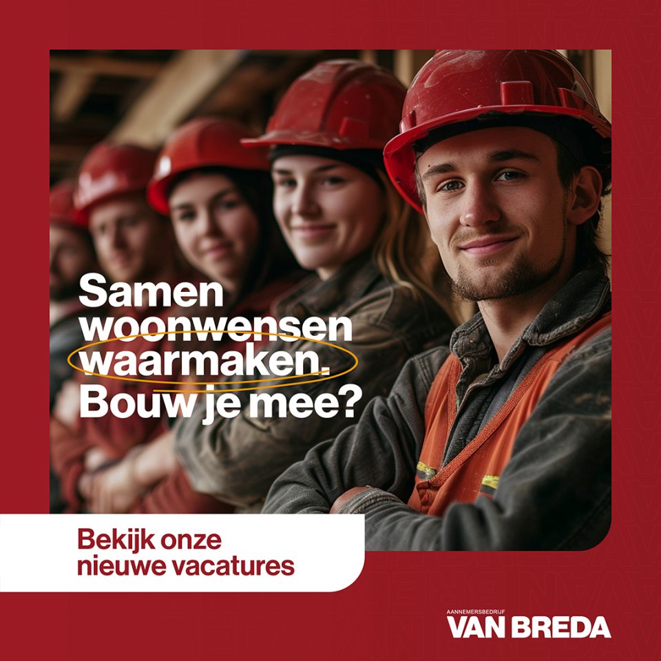 Branding logo huisstijl creatieve campagne beurs website social - design Van Breda aannemersbedrijf door merkversterkend reclamebureau Activates uit Sassenheim Teylingen Bollenstreek